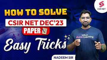 How to Solve CSIR NET JRF DEC 2023 Paper | Paper Solving & Time Management Tricks | Nadeem Sir