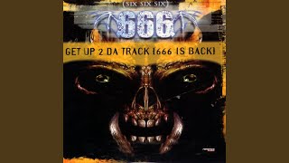 Get Up 2 Da Track (666 is Back) (Video Edit)