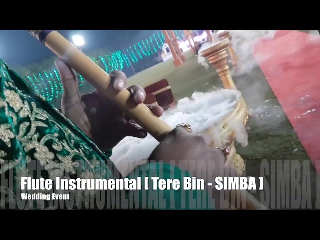 Tere bin nahi lagda dil | Simba | flute instrumental Live in wedding event  By Sunil Sharma Indore class=