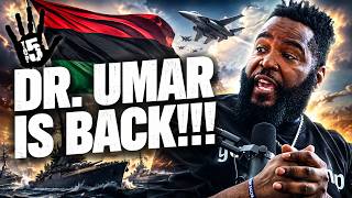 Dr. Umar EMERGENCY INTERVIEW - Exposes Truth About Trump, Israel, Haiti, HBCU's, Traore & More!!!