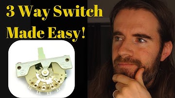 The 3 Way Switch Wiring for Guitar Explained (Guitar Wiring For Beginners Part 5)