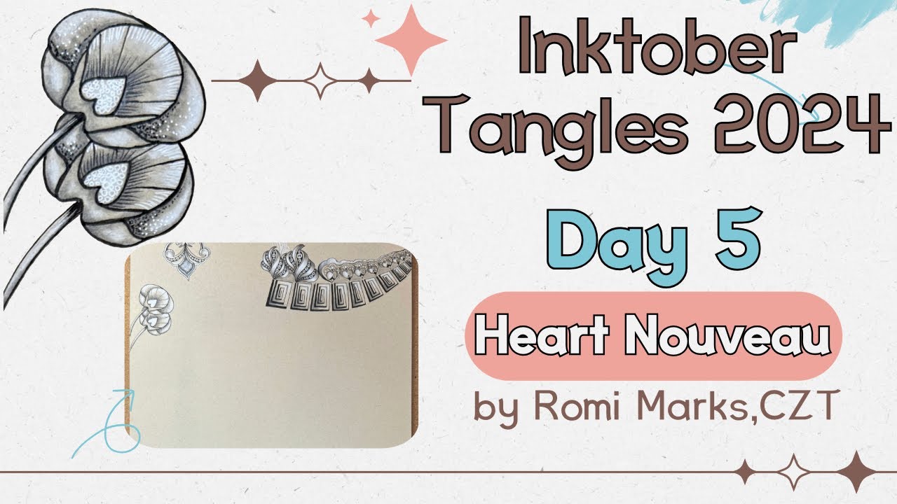 Inktober Tangles ~ Day 5 ~  Heart Nouveau ~ How to draw
