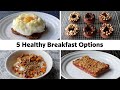 5 Healthier Breakfast Ideas to Start the Day Right