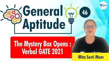 The Mystery Box Opens: Verbal GATE 2021 | Lec 46 | General Aptitude | GATE 2021 CSE | Mita Ma