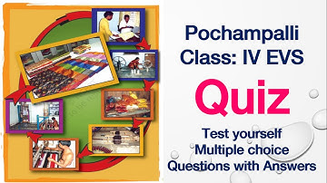 Pochampalli Quiz Class 4 EvS Multiple Choice Questions Test Yourself