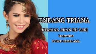 Endang Triana - Kemana akan kucari -  Video Music