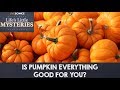 Is Pumpkin (Everything) Good for You?