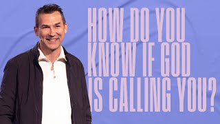 How Do You Know If God Is Calling You? - Pastor Eric Stone