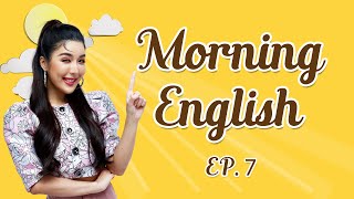 Morning English EP.7 | รู้สึกผิดจัง... จะขอโทษอย่างไรดีนะ ?