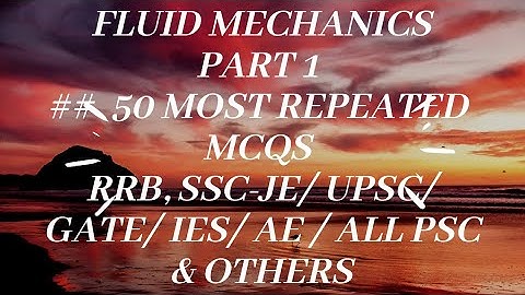 CIVIL ENGINEERING* 50 * MCQS  PART 1-  FLUID MECHANICS with answers