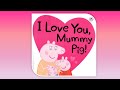 Peppa Pig   I Love You Mummy Pig