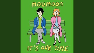 Video thumbnail of "moumoon - It's Our Time"