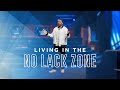 Wednesday Service - Living in the No Lack Zone