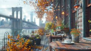 New York Coffee Shop Ambience ☕ Soft Jazz Instrumental Music for Study, Work & Positive Morning Jazz