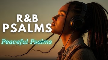 Most Beloved Verses of Proverbs in R&B | Calm, Prayerful, Deep Gospel Soul
