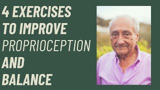 Seniors: 4 exercses to improve Proprioception and Balance