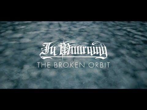 In Mourning - The Broken Orbit (official music video)