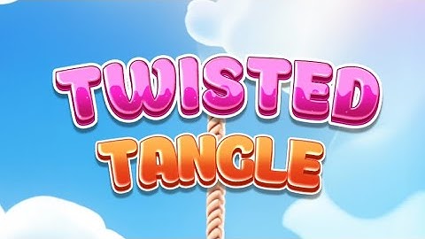 Twisted Tangle mobile gameplay levels 30-51