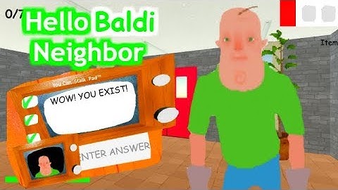 HELLO BALDI NEIGHBOR LOOKS LIKE A BABY!! | Baldi