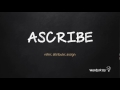 How to Pronounce ASCRIBE in American English