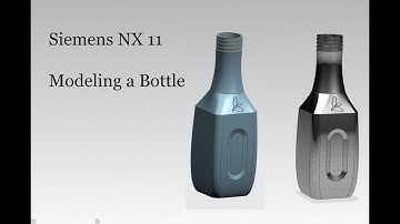 Modeling a Bottle - Siemens NX 11