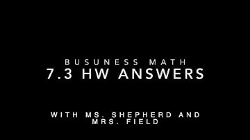 Business Math - 7.3 HW Answers