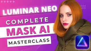 Luminar NEO: Your COMPLETE MASK AI GUIDE
