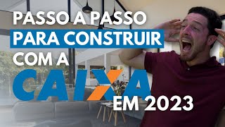 Como construir sua casa pela Caixa Econômica em 2023?! | Minha Casa Financiada