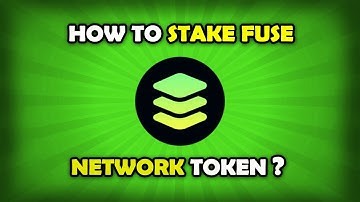 How To Stake Fuse Network Tokens?