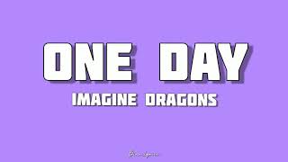 Imagine Dragons- One Day ( Lyrics) 🎵