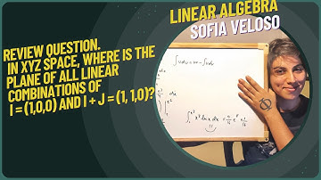 1.1.27 In xyz space, where is the plane of all linear combinations of i= (1,0,0) and i+j = (1,1,0)?