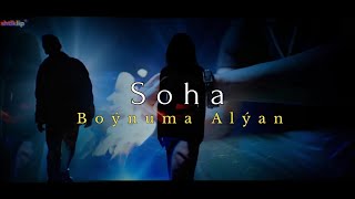 Soha - Boynuma Alyan ( Sohbet Rozyyew ) // 2024 Official Music