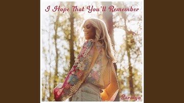 I Hope That You'll Remember