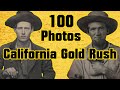 100 Photos of the California Gold Rush