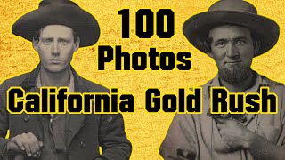 100 Photos of the California Gold Rush