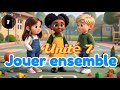 Unité 7 - Chant 'Jouer ensemble' 2026 || 3ème année français nouveau programme TN 