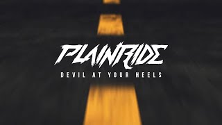 Plainride - Devil At Your Heels (EPK Video)