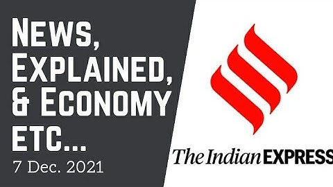 7th December 2021 | Gargi Classes News & Explained Analysis