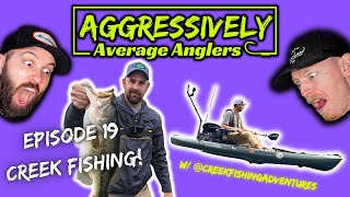 Aggressively Average Anglers Podcast Episode 19: Creek Fishing! with @CreekFishingAdventures