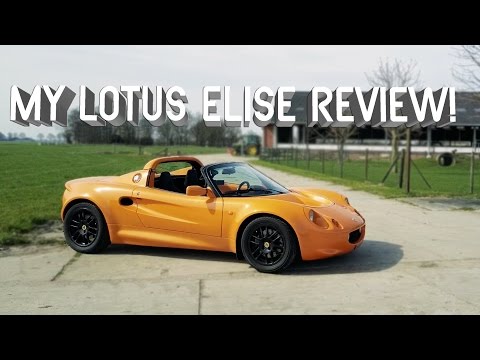 My Lotus Elise Review!