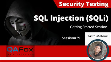 SQL Injection (SQLi) - (Session 39 - Security Testing)