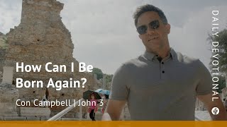 How Can I Be Born Again?| John 3 | Our Daily Bread Video Devotional