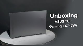 Unboxing Asus TUF Gaming FX717VV