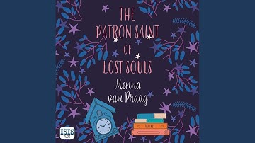 Chapter 15.4 & Chapter 16.1 - The Patron Saint of Lost Souls