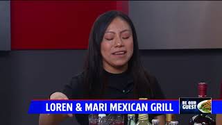 Be Our Guest: Loren & Mari Mexican Grill