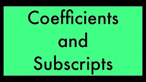 Difference between Coefficients and Subscripts in Chemistry