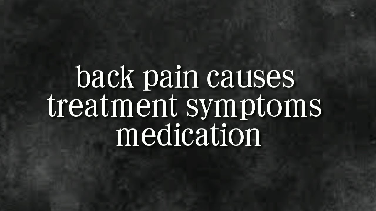 what is back pain and how to treat back pain 