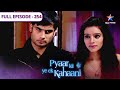 Pyaar Kii Ye Ek Kahaani Asli Gunehgaar Pakda Gaya FULL EPISODE 254 