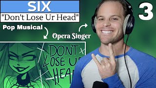 This one is a BANGER. Opera Singer REACTION & ANALYSIS | SIX: The Musical | Don't Lose Ur Head