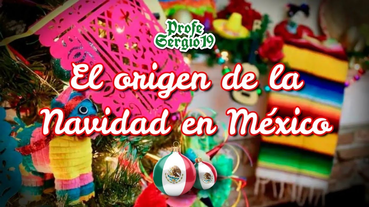 EL ORIGEN DE LA NAVIDAD EN MÉXICO | Profe Sergio 19 - YouTube